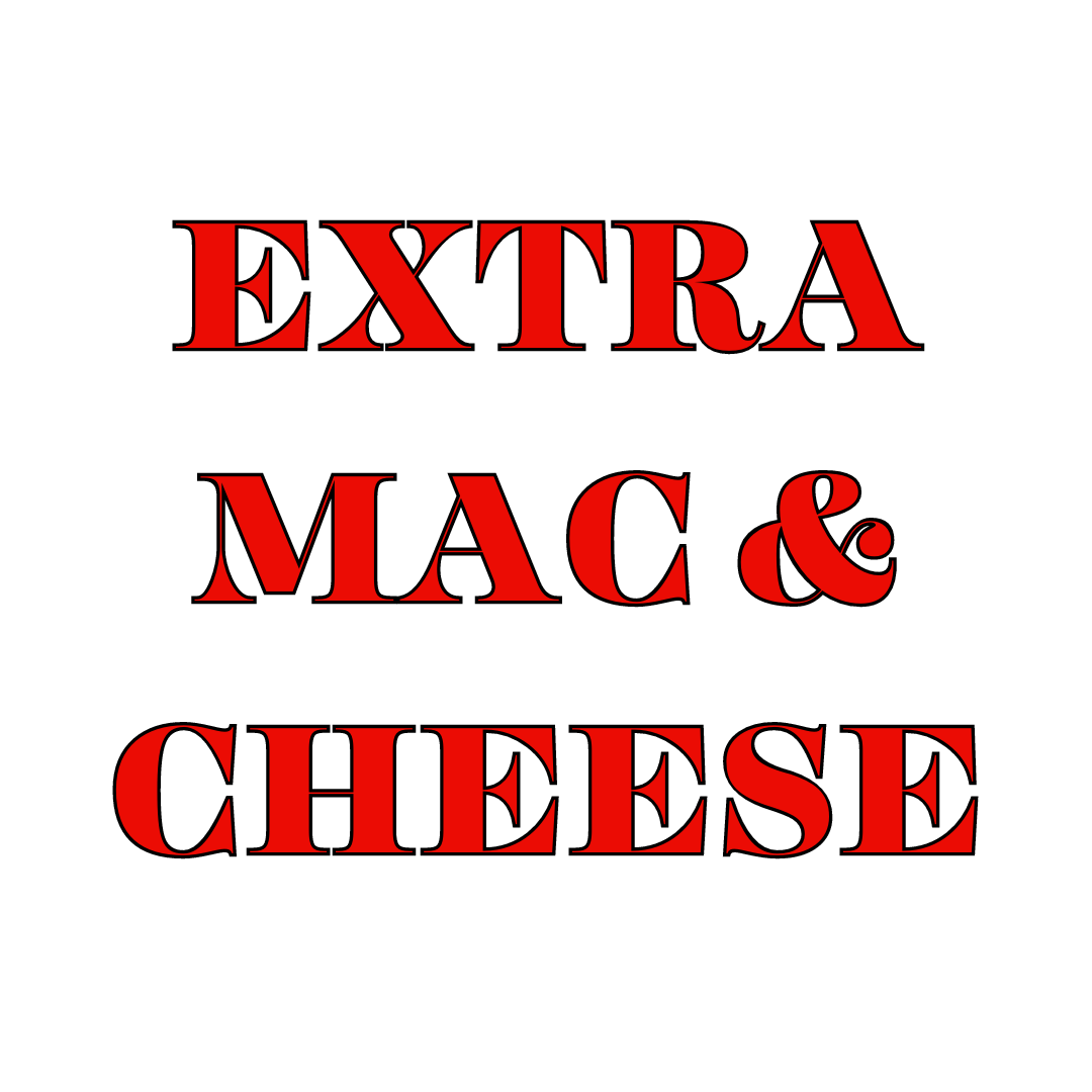 Text stating 'EXTRA MAC & CHEESE' in bold red letters on a white background.