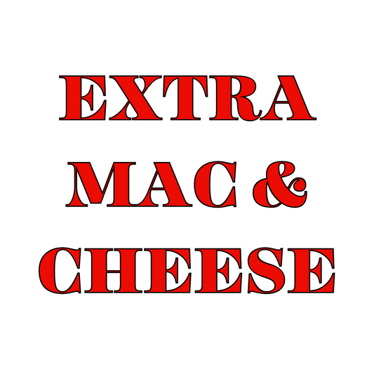 Text stating 'EXTRA MAC & CHEESE' in bold red letters on a white background.