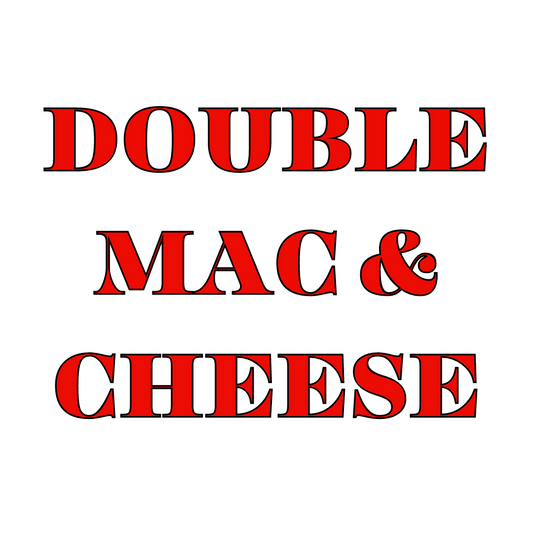 Text stating 'DOUBLE MAC & CHEESE' in bold red letters on a white background.
