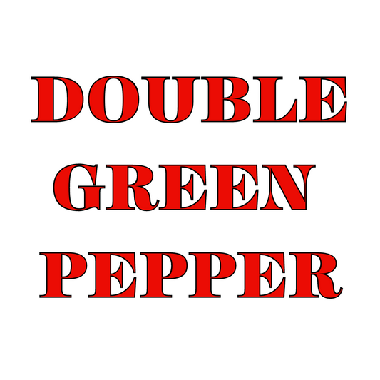 Text stating 'DOUBLE GREEN PEPPER' on a plain background.