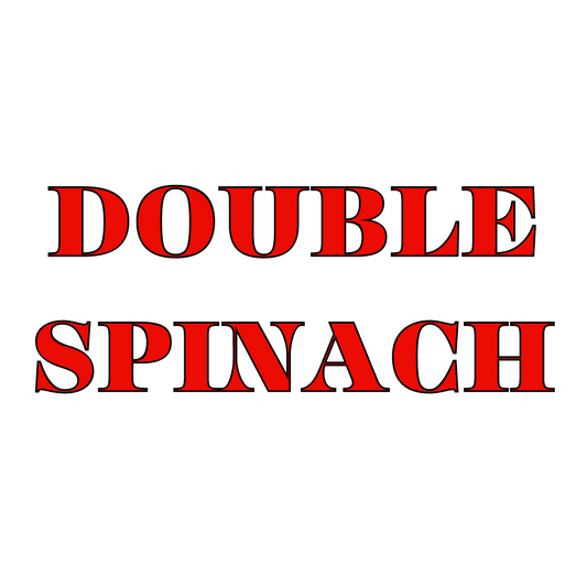 Text stating 'DOUBLE SPINACH' in red capital letters on a white background.